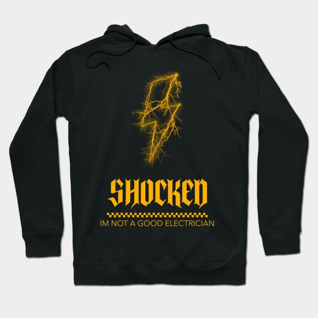 Shocked Im not a good electrician Hoodie by Artistic ID Ahs